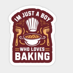 I'm just a boy who Loves Baking Sticker